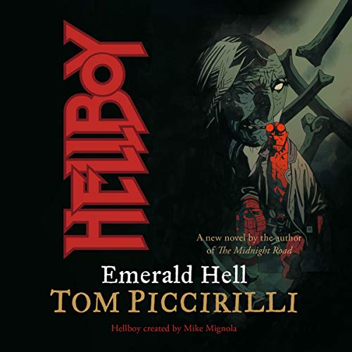 Hellboy: Emerald Hell Audiobook by Tom Piccirilli
